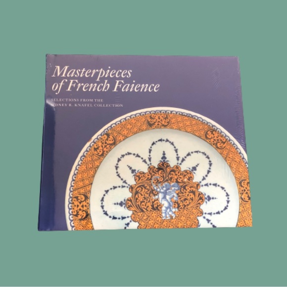 Other - Masterpieces of French Faience: Selections from the Sidney R. Knafel Collection